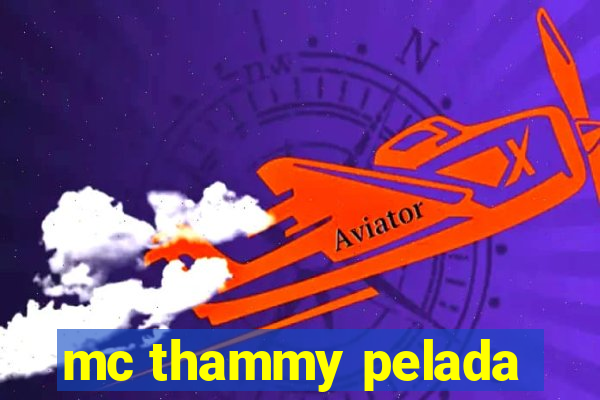 mc thammy pelada